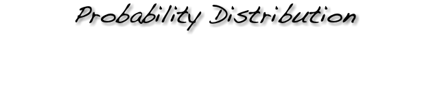 Probability Distribution 